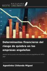 Determinantes financieros del riesgo de quiebra en las empresas angoleñas: Análisis de la quiebra de empresas públicas angoleñas de 2019 a 2021 (Spanish Edition) cover image