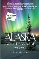 ALASKA GUIDE DE VOYAGE 2025-2026 (French Edition) cover image