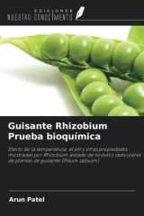 Guisante Rhizobium Prueba bioquímica: Efecto de la temperatura, el pH y otras propiedades mostradas por Rhizobium aislado de nódulos radiculares de ... de guisante (Pisum sativum) (Spanish Edition) cover image