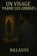 Un visage parmi les ombres (Les chroniques de l’ombre) (French Edition) cover image