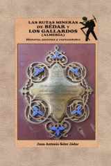 Las rutas mineras de Bédar y Los Gallardos (Almería): Historia, secretos y curiosidades (Spanish Edition) cover image