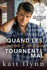 Quand les Fausses Fiançailles Tournent Mal (Les Héros de Huckleberry Creek) (French Edition) cover image