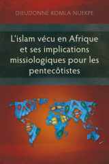 L’islam vécu en Afrique et ses implications missiologiques pour les pentecôtistes cover image