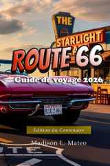 ROUTE 66 Guide de voyage 2026: Explorez des monuments historiques, des trésors cachés, des cartes et des arrêts incontournables lors du road trip le plus emblématique d'Amérique (French Edition) cover image