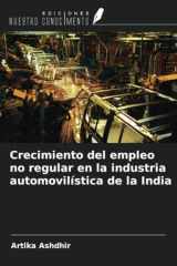 Crecimiento del empleo no regular en la industria automovilística de la India (Spanish Edition) cover image