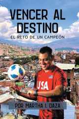Vencer Al Destino El Reto de un Campeón cover image