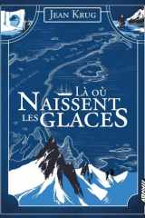 Là où naissent les glaces cover image