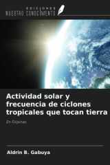Actividad solar y frecuencia de ciclones tropicales que tocan tierra: En Filipinas (Spanish Edition) cover image