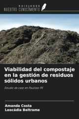 Viabilidad del compostaje en la gestión de residuos sólidos urbanos: Estudio de caso en Paulista-PE (Spanish Edition) cover image