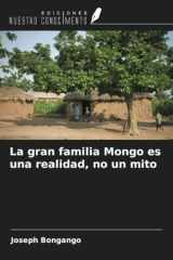 La gran familia Mongo es una realidad, no un mito (Spanish Edition) cover image