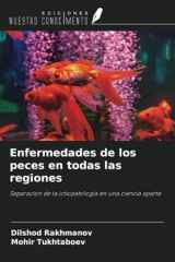 Enfermedades de los peces en todas las regiones: Separación de la ictiopatología en una ciencia aparte (Spanish Edition) cover image