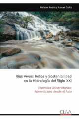 Ríos Vivos: Retos y Sostenibilidad en la Hidrología del Siglo XXI: Vivencias Universitarias: Aprendizajes desde el Aula (Spanish Edition) cover image
