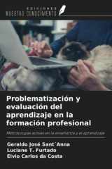 Problematización y evaluación del aprendizaje en la formación profesional: Metodologías activas en la enseñanza y el aprendizaje (Spanish Edition) cover image