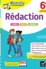 Chouette je m'entraîne - Rédaction 6e Nouveau programme: règles pour bien rédiger et 150 exercices corrigés cover image