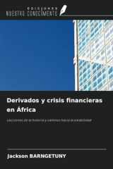 Derivados y crisis financieras en África: Lecciones de la historia y caminos hacia la estabilidad (Spanish Edition) cover image