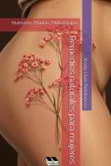 Remedios naturales para mujeres: Nutrición, Plantas, Hidroterapia (Complementary Alternative Medicine Iridology Phytotherapy) (Spanish Edition) cover image