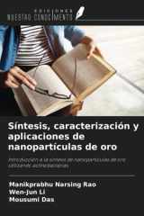 Síntesis, caracterización y aplicaciones de nanopartículas de oro: Introducción a la síntesis de nanopartículas de oro utilizando actinobacterias (Spanish Edition) cover image