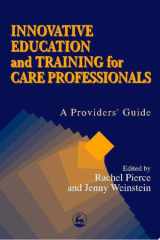 Innovative Education and Training for Care Professionals cover image