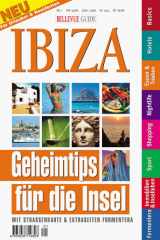 Bellevue Guide 1. Ibiza 1000 Insel-Tips. Geheimtips für die Insel. Mit Straßenkarte und Extraseiten Formentera. Neu: Für Urlauber und Residenten. Formentera, Immobilien und Inselleben, Sport, Shopping, Nightlife, Essen und Trinken, Hotels, Basics. cover image
