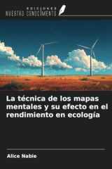 La técnica de los mapas mentales y su efecto en el rendimiento en ecología (Spanish Edition) cover image