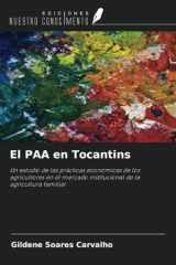 El PAA en Tocantins: Un estudio de las prácticas económicas de los agricultores en el mercado institucional de la agricultura familiar (Spanish Edition) cover image