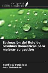 Estimación del flujo de residuos domésticos para mejorar su gestión (Spanish Edition) cover image