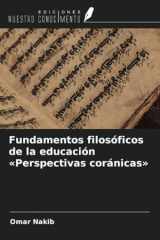 Fundamentos filosóficos de la educación «Perspectivas coránicas» (Spanish Edition) cover image