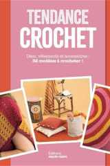 Tendance crochet: Déco, vêtements et accessoires : 32 modèles à crocheter ! cover image