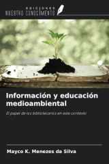 Información y educación medioambiental: El papel de los bibliotecarios en este contexto (Spanish Edition) cover image