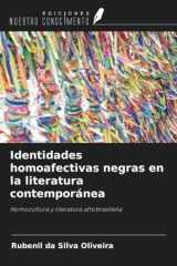 Identidades homoafectivas negras en la literatura contemporánea: Homocultura y literatura afrobrasileña (Spanish Edition) cover image
