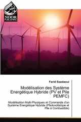 Modélisation des Système Energétique Hybride (PV et Pile PEMFC) (French Edition) cover image