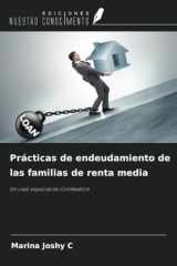 Prácticas de endeudamiento de las familias de renta media: Un caso especial de Coimbatore (Spanish Edition) cover image