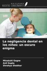 La negligencia dental en los niños: un oscuro enigma (Spanish Edition) cover image
