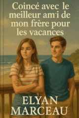 Coincé avec le meilleur ami de mon frère pour les vacances (French Edition) cover image