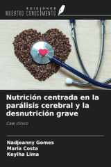 Nutrición centrada en la parálisis cerebral y la desnutrición grave: Caso clínico (Spanish Edition) cover image