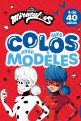 Miraculous - Mes colos avec modèles: Livre de coloriages cover image