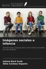 Imágenes sociales e infancia: Concepciones y estigmas de los niños institucionalizados en el sur de Brasil (Spanish Edition) cover image