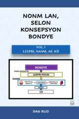 NONM LAN, SELON KONSEPSYON BONDYE: Vol.1 Lespri, nanm, ak kò— Liv an Kreyòl Ayisyen (HONM LAN, SELON KONSEPSYON BONDYE-Seri ekri an Kreyòl Ayisyen) (French Edition) cover image