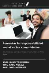 Fomentar la responsabilidad social en las comunidades: Estudio de caso sobre la participación comunitaria en Radio Benue (Spanish Edition) cover image