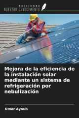 Mejora de la eficiencia de la instalación solar mediante un sistema de refrigeración por nebulización (Spanish Edition) cover image