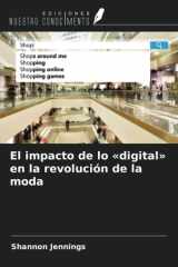 El impacto de lo «digital» en la revolución de la moda (Spanish Edition) cover image