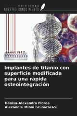Implantes de titanio con superficie modificada para una rápida osteointegración (Spanish Edition) cover image