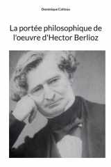 La portée philosophique de l'oeuvre d'Hector Berlioz cover image