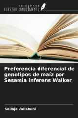 Preferencia diferencial de genotipos de maíz por Sesamia inferens Walker (Spanish Edition) cover image