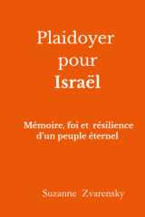 Plaidoyer pour Israël Mémoire, foi et résilience d'un peuple éternel cover image