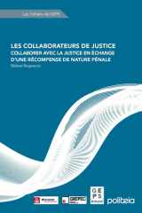 Les collaborateurs de justice. Collaborer avec la justice en échange d'une récompense de nature pénale cover image