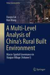 A Multi-Level Analysis of China’s Rural Built Environment: Macro-Spatial Governance in Xiaqiao Village (Volume I) (Urban Sustainability) cover image