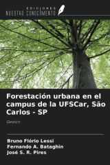 Forestación urbana en el campus de la UFSCar, São Carlos - SP: Gestión (Spanish Edition) cover image