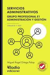 SERVICIOS ADMINISTRATIVOS. Grupo Profesional E1. Administración y Gestión. TEMARIO Y TEST (Spanish Edition) cover image