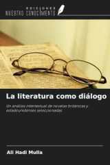 La literatura como diálogo: Un análisis intertextual de novelas británicas y estadounidenses seleccionadas (Spanish Edition) cover image